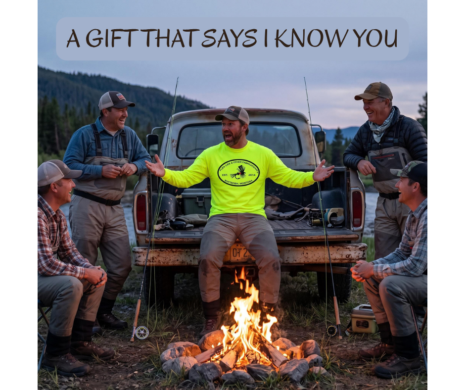 A Gift That Says I Know You | Flies Lies & Other Fabrications™ | Fly Fishing Shirt