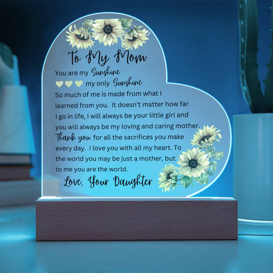 To My Mom | You Are My Sunshine - Printed Heart Acrylic Plaque