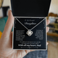 Dad to Daughter Love Knot Necklace – “You Will Always Walk Boldly” Gift from Dad - Lazy Rockin H Ecom
